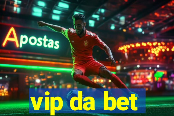 vip da bet